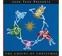 Tesh, John - Choirs of Christmas
