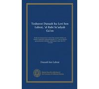 Teshuvot Dunash ha-Levi ben Labrat, al Rabi Seadyah Gaon: Kritik des Dunasch ben Labrat über einzelne Stellen aus Saadia's arabischer Uebersetzung ... Schriften, nach einem Codex des S.D. Luzzatto