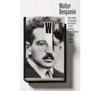 Tesis sobre el concepto de historia y otros ensayos sobre historia y política (El libro de bolsillo - Filosofía)