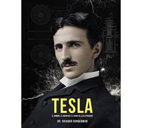 Tesla: El hombre, el inventor y el padre de la electricidad (Libros singulares)