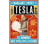 Tesla: El hombre que vivía en el futuro (Libros Singulares (LS))