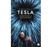 Tesla. Inventor De La Era Electric