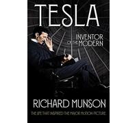 Tesla: Inventor of the Modern