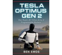 Tesla Optimus Gen 2: Elon Musk’s $1 Trillion Army of Programmable Workers