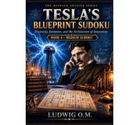 Tesla’s Blueprint Sudoku: Electricity, Invention, and the Architecture of Innovation (THE BUFFALO SOLDIER SUDOKY SERIES)