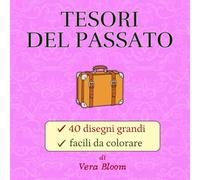 TESORI DEL PASSATO: 40 oggetti d'epoca facili da colorare, con linee spesse e grandi, pagina singola con retro nero