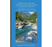 Tesori Nascosti del Piemonte: Quaregna Ceretto e Sagliano Micca: Cultura, gastronomia e luoghi da visitare