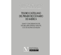 Tesoro castellano del primer diccionario de América: Lemas y concordancias del Vocabulario español-náhuatl (1555) de Alonso de Molina: Lemas y ... (1555) de Alonso de Molina (Verbum Mayor)