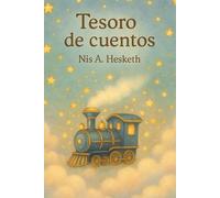 Tesoro de Cuentos: Cuentos corto para la hora de dormir