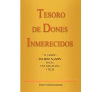 Tesoro de Dones Inmerecidos: El camino del Rebe Najmán hacia una vida plena y feliz