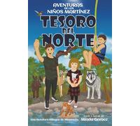 Tesoro del norte: Treasure of the North: Una aventura bilingüe de Minnesota: 4 (Martinez Kids Adventures)