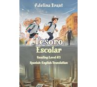 Tesoro Escolar: Reading Level A2 Spanish-English Translation (Graded Spanish Readers)