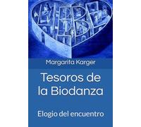 Tesoros de la Biodanza: Elogio del encuentro
