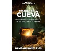 Tesoros de la Cueva: Lecciones De Vida Que Se Aprenden En Los Momentos De Adversidad