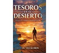 Tesoros en el Desierto: Descubriendo propósito, crecimiento y esperanza en medio de las crisis para avanzar.
