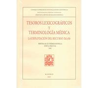 Tesoros lexicográficos y teminología médica : la explotación del recurso TeLeMe: 110 (Anejos de Revista de Filología Española)