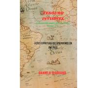 Tesouro Invisível: Uma jornada espiritual entre mares, sonhos e fé
