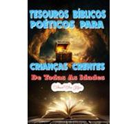Tesouros Bíblicos Poéticos Para Crianças Crentes De Todas As Idades (e