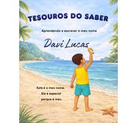 TESOUROS DO SABER: Aprendendo a escrever o meu nome