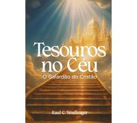 Tesouros no Céu: O Galardão do Cristão