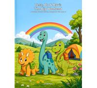 Tess, Bo & Ravi: The Big Weekend: A Wordless Dinosaur Coloring Adventure for Kids Ages 4-6