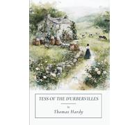 Tess of the d’Urbervilles: A Pure Woman (Annotated)
