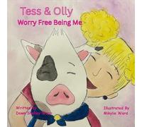Tess & Olly Worry Free Being Me
