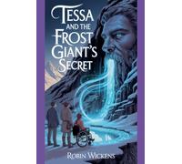 Tessa and the Frost Giant's Secret: 5 (Tessa's Time-Traveling Adventures: Wheels of Wonder)