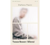 Tessa Bower: Silenzi (Echi dal Silenzio)