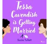 Tessa Cavendish Is Getting Married (audiolibro)