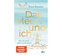 Tessa Randau Ru Das Meer und ich: Wie ich mich selbst wiederfand (Tapa blanda)