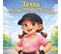 Tessa Thinks Things Through (Growing A to Z - Advo Cat Kids)