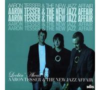 Tesser, Aaron & The New Jazz Affair - Lookin' Ahead