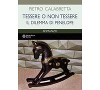Tessere o non tessere. Il dilemma di Penelope (Finzioni)