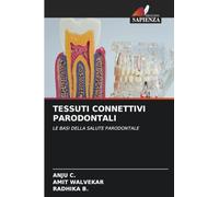 Tessuti Connettivi Parodontali: LE BASI DELLA SALUTE PARODONTALE