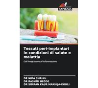 Tessuti peri-implantari in condizioni di salute e malattia: Dall'integrazione all'infiammazione
