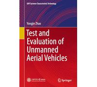 Test and Evaluation of Unmanned Aerial Vehicles (UAV Systems Characteristic Technology)