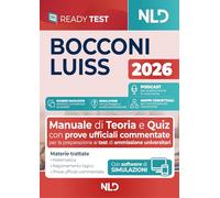 Test Bocconi Luiss 2026 2027. Manuale di teoria e quiz per la preparazione ai test di ammissione universitari con prove ufficiali commentate, con podcast, schede facilitate e mappe concettuali. Co...