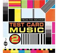 Test Card Music Vol.2: from the Archives