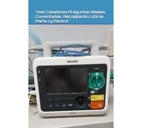 Test Cceladores Preguntas Reales Comentadas. Recopilación Parte I y Parte II (Oposiciones de Celador)