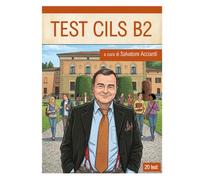 TEST CILS B2: 20 simulazioni dei test d'esame CILS B2 (Test CILS e Italian Workbook)