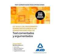 Test comentados para oposiciones de la Ley 39/2015, del Procedimiento Administrativo Común de las Administraciones Públicas