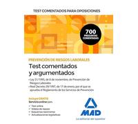 Test comentados para oposiciones sobre Prevención de Riesgos Laborales (Ley 31/1995, de 8 de noviembre, de Prevención de Riesgos Laborales y Real ... el Reglamento de los Servicios de Prevención)