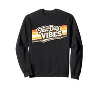 Test Day Vibes Los Maestros de Pruebas alientan a motivar a los Estudiantes Sudadera