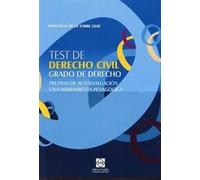 TEST DE DERECHO CIVIL GRADO DE DERECHO PRUEBAS DE AUTOEVALUACION UNA HERRAMIENTA PEDAGOGICA