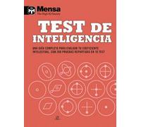 Test De Inteligencia: Una Guía Completa para Evaluar tu Coeficiente Intelectual, con 200 Pruebas Repartidas en 10 Test (Mensa)