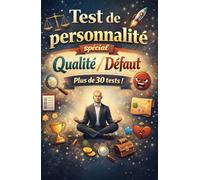 Test de personnalité: Spécial qualités/défauts