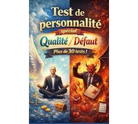 Test de personnalité: Spécial qualités/défauts