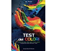 Test dei COLORI: Colora la tua vita con i tuoi colori
