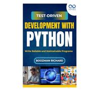 Test-Driven Development with Python: Write Reliable and Maintainable Programs